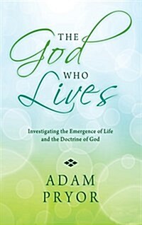 The God Who Lives (Hardcover)