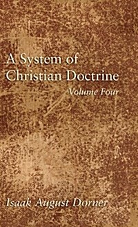 A System of Christian Doctrine, Volume 4 (Hardcover)