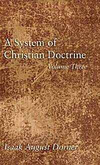 A System of Christian Doctrine, Volume 3 (Hardcover)