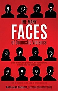 The Many FACES of Domestic Violence: 2023 Edition (Paperback, 2023)