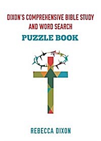 Dixons Comprehensive Bible Study and Word Search (Paperback)