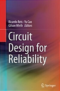 Circuit Design for Reliability (Paperback, Softcover Repri)