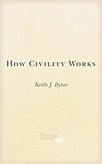 How Civility Works (Paperback)
