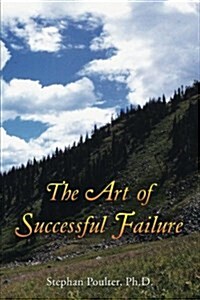 The Art of Successful Failure (Paperback)