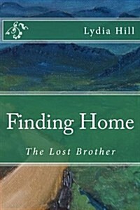 Finding Home: The Lost Brother (Paperback)