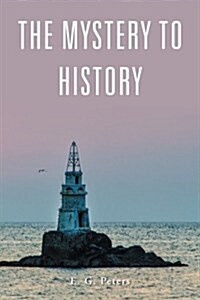 The Mystery to History (Paperback)
