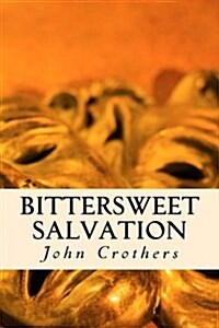 Bittersweet Salvation (Paperback)