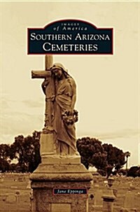 Southern Arizona Cemeteries (Hardcover)
