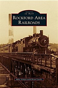 Rockford Area Railroads (Hardcover)