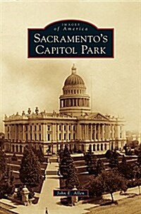Sacramentos Capitol Park (Hardcover)