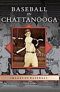 Baseball in Chattanooga (Hardcover)