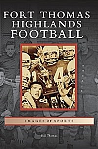 Fort Thomas Highlands Football (Hardcover)