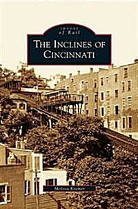 Inclines of Cincinnati (Hardcover)