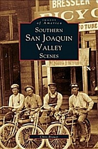 Southern San Joaquin Valley Scenes (Hardcover)