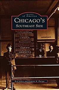 Chicagos Southeast Side (Hardcover)