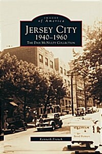 Jersey City 1940-1960: The Dan McNulty Collection (Hardcover)