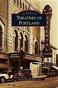 Theatres of Portland (Hardcover)