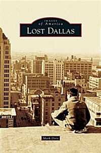 Lost Dallas (Hardcover)