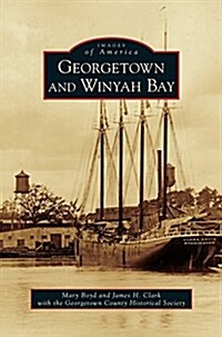 Georgetown and Winyah Bay (Hardcover)