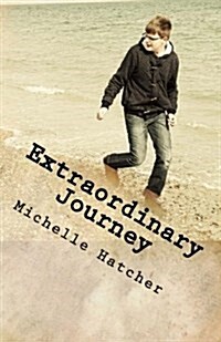 Extraordinary Journey: One Mothers Misson, One Boys Life, One Master Plan (Paperback)