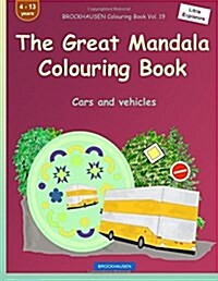 Brockhausen Colouring Book Vol. 19 - The Great Mandala Colouring Book: Cars and Vehicles (Paperback)