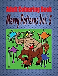 Adult Colouring Book Merry Patterns Vol. 5 (Paperback)