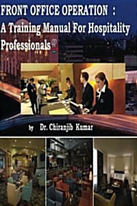 Front Office Operation: A Training Manual for Hospitality Professionals (Paperback)