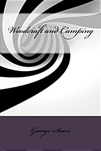 Woodcraft and Camping (Paperback)