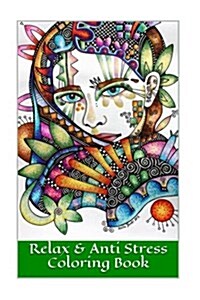 Relax & Anti Stress Coloring Book: A Stress Relief Color Therapy Adult Coloring Book 2016 (Paperback)