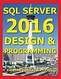 SQL Server 2016 Design & Programming (Paperback)