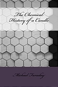 The Chemical History of a Candle (Paperback)