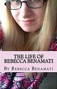 The Life of Rebecca Benamati (Paperback)