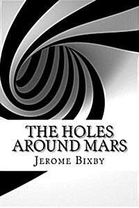 The Holes Around Mars (Paperback)