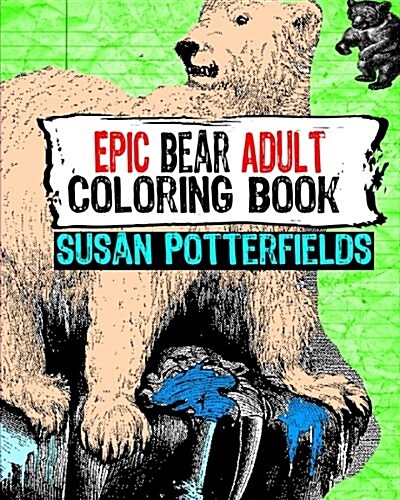 Epic Bear Adult Coloring Book (Paperback)