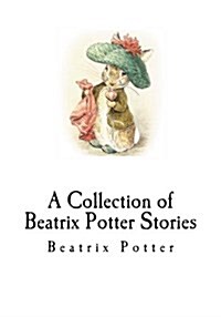 A Collection of Beatrix Potter Stories (Paperback)