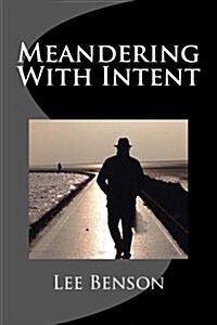 Meandering with Intent (Paperback)