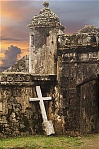 Cross in Ancient Fort in Panama Journal: 150 Page Lined Notebook/Diary (Paperback)