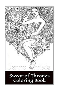 Swear of Thrones Coloring Book: Swear Word Adult Coloring Book (Paperback)