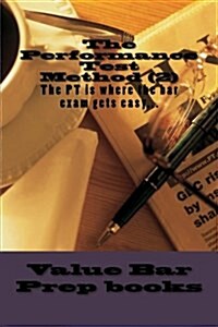 The Performance Test Method (2): The PT Is Where the Bar Exam Gets Easy... (Paperback)