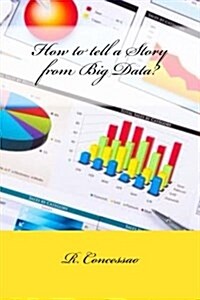 How to Tell a Story from Big Data? (Paperback)