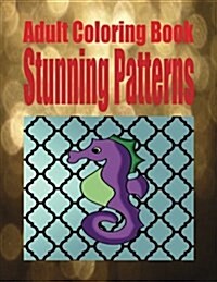 Adult Coloring Book Stunning Patterns (Paperback)