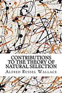 Contributions to the Theory of Natural Selection (Paperback)