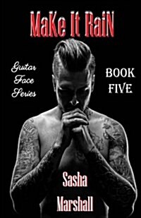 Make It Rain: Guitar Face Series, Book 5 (Paperback)