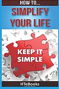 How to Simplify Your Life (Paperback)