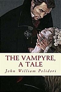 The Vampyre, a Tale (Paperback)