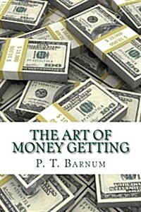 The Art of Money Getting (Paperback)