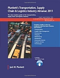 Plunketts Transportation, Supply Chain & Logistics Industry Almanac 2011 (Paperback)