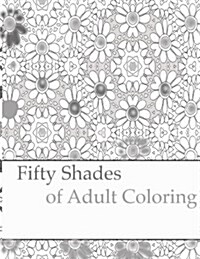 Fifty Shades of Adult Coloring (Paperback)