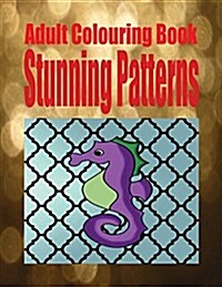 Adult Colouring Book Stunning Patterns (Paperback)