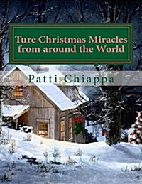 Ture Christmas Miracles from Around the World (Paperback)